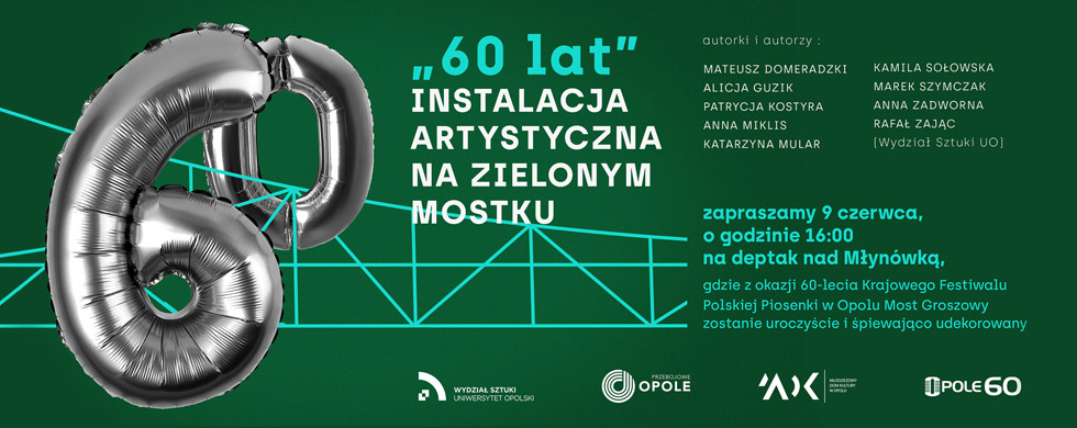 „60 lat” INSTALACJA ARTYSTYCZNA NA ZIELONYM MOSTKU
