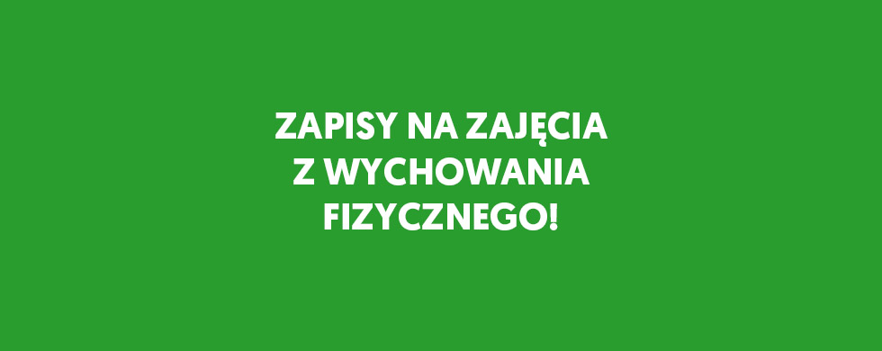 Zapisy na zajęcia z wychowania fizycznego w semestrze letnim 2022/2023